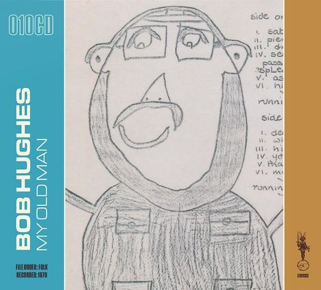 Text: "Bob Hughes, My Old Man, 010CD." Zeichnung eines stilisierten Gesichts, links blauer Streifen, rechts brauner Streifen.