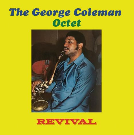 „The George Coleman Octet“ und „REVIVAL“ steht auf gelbem Hintergrund. Ein Mann in Blau spielt Saxophon.