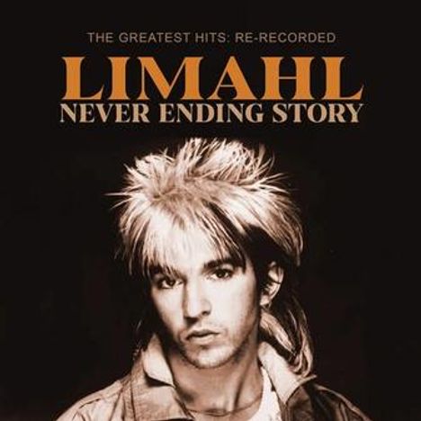 "THE GREATEST HITS: RE-RECORDED" und "LIMAHL NEVER ENDING STORY". Schwarz-weißes Porträt eines Mannes mit auffälliger Frisur.