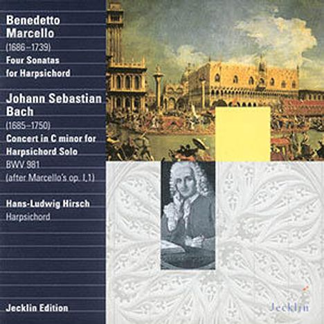 Benedetto Marcello (1686-1739): Cembalosonaten c-moll,D-Dur,d-moll,F-Dur, CD