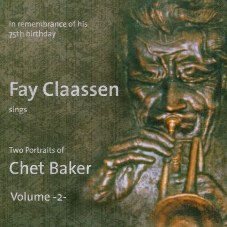Fay Claassen (geb. 1969): Sings Two Portraits Of Chet Baker Volume 2, CD