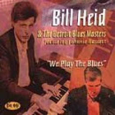 Bill Heid: We Play The Blues, CD