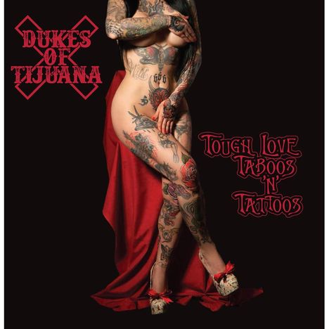 Dukes Of Tijuana: Tough Love Taboos &amp; Tattoos, CD