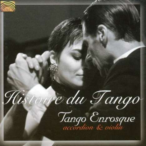 Tango Enrosque: Historie Du Tango: Accordion &, CD
