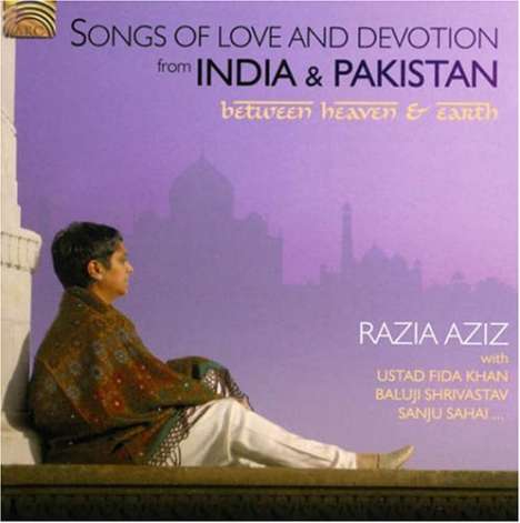 Razia Aziz: Songs Of Love &amp; Devotion From, CD