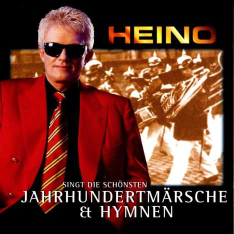Heino: ...singt die schönsten Jahrhundertmärsche &amp; Hymnen, CD
