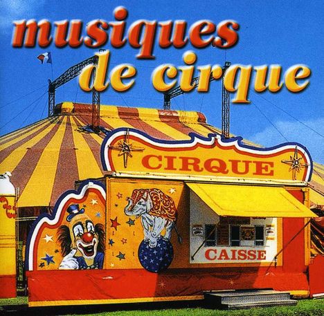 Great Circus Orchestra: Musique De Cirque, CD
