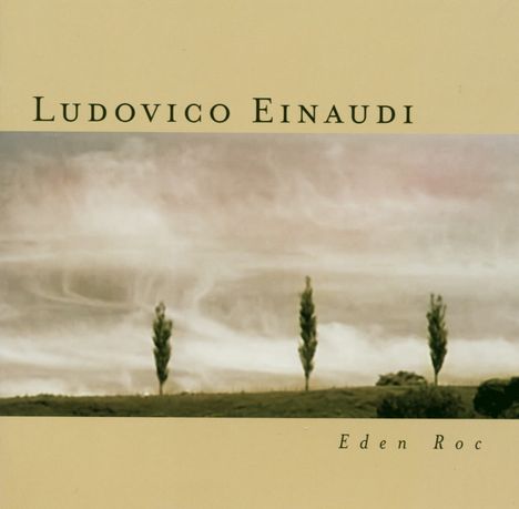 Ludovico Einaudi (geb. 1955): Eden Roc, CD