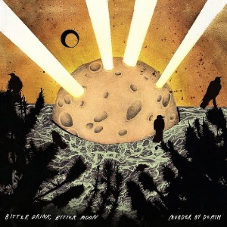 Murder By Death: Bitter Drink, Bitter Moon, LP