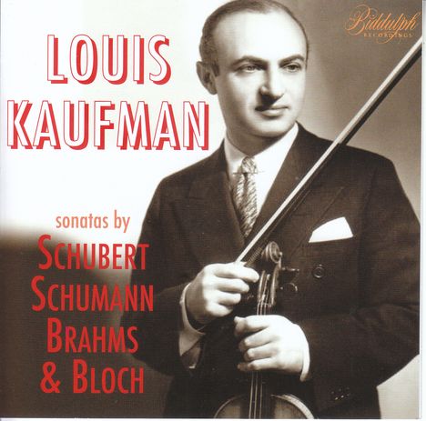 Louis Kaufman - Sonatas by Schubert, Schumann, Brahms &amp; Bloch, CD