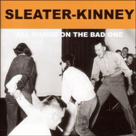 Sleater-Kinney: All Hands On The Bad One, CD