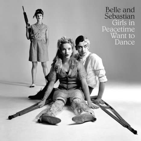 Belle &amp; Sebastian: Girls In Peacetime Want To Dance, CD