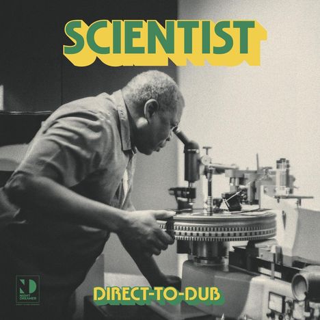 Scientist: Direct-to-Dub, LP