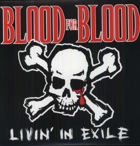 Blood For Blood: Livin' In Exile (10"), LP