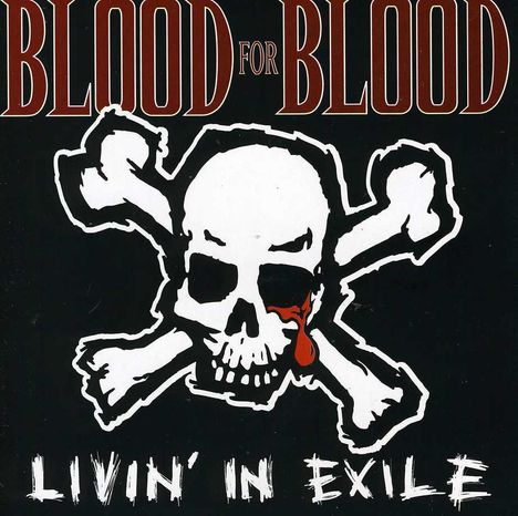 Blood For Blood: Livin' In Exile, CD