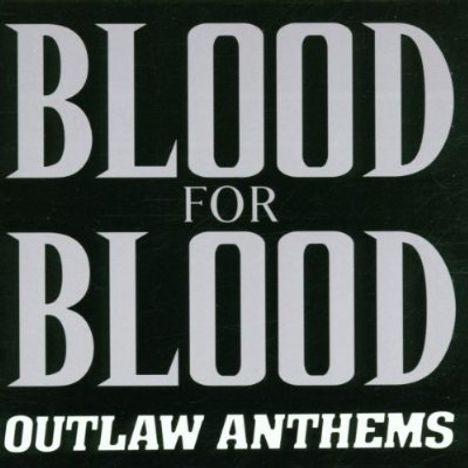 Blood For Blood: Outlaw Anthems, CD