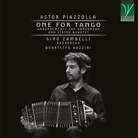 Astor Piazzolla (1921-1992): Tangos für Bandoneon &amp; Streichquartett - "One for Tango", CD