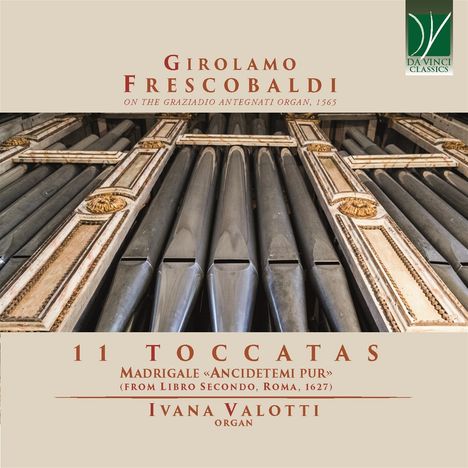 Girolamo Frescobaldi (1583-1643): Toccaten Nr.1-11 (Rom 1615), CD