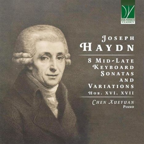 Text: "Joseph Haydn, 8 Mid-Late Keyboard Sonatas and Variations, Hob. XVI, XVII, Chen Xueyuan Piano." Illustration eines Mannes in Altmeisterstil. Logo oben rechts.