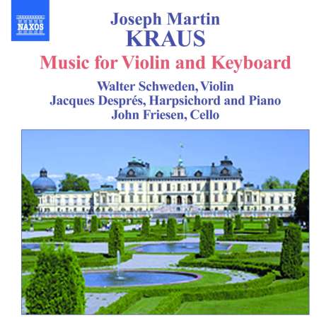 Joseph Martin Kraus (1756-1792): Sonaten für Violine &amp; Klavier/Cembalo, 2 CDs