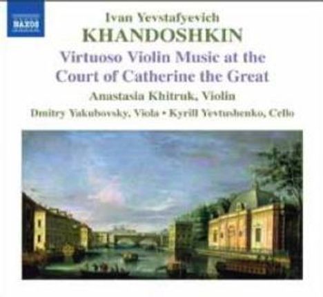 Iwan Khandoschkin (1747-1804): Sonaten für Violine solo op.3 Nr.1-3, CD