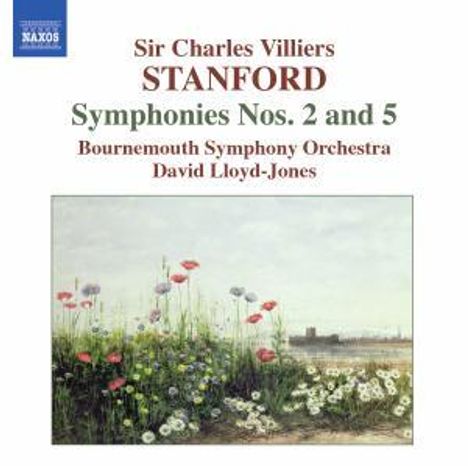 Charles Villiers Stanford (1852-1924): Symphonien Nr.2 &amp; 5, CD