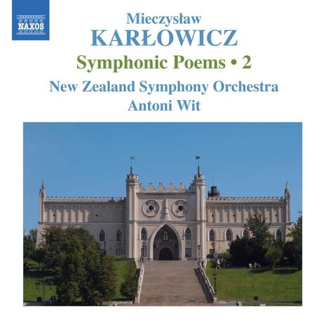Mieczyslaw Karlowicz (1876-1909): Symphonische Dichtungen Vol.2, CD