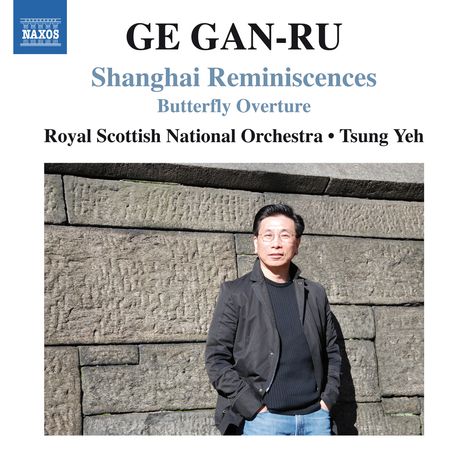 Ge Gan-Ru (geb. 1954): Shanghai Reminiscences, CD