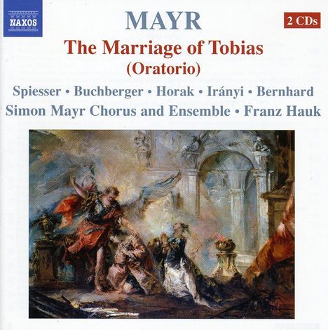 Johann Simon (Giovanni Simone) Mayr (1763-1845): Tobiae matrimonium (Oratorium), 2 CDs