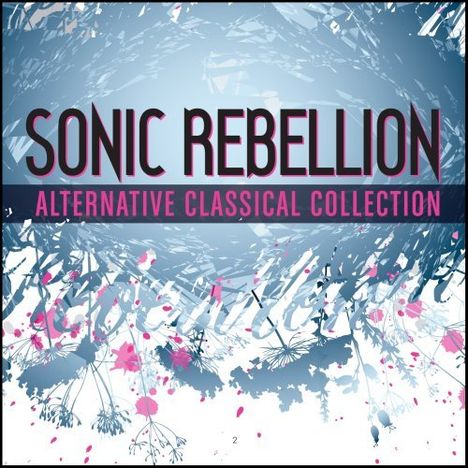 Naxos-Sampler "Sonic Rebellion", CD