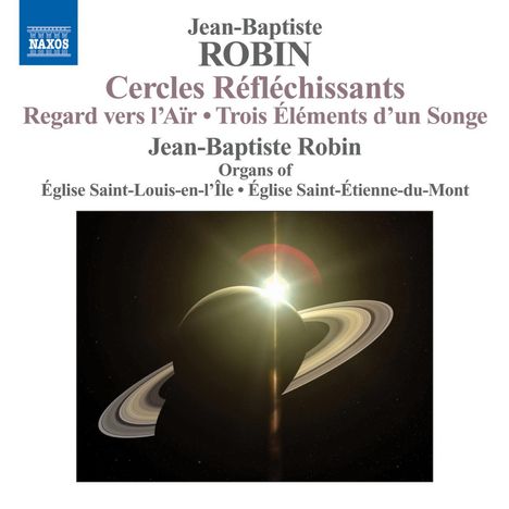 Jean-Baptiste Robin (geb. 1976): Orgelwerke, CD