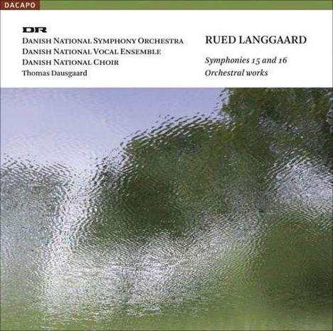 Rued Langgaard (1893-1952): Symphonien Nr.15 &amp; 16, Super Audio CD