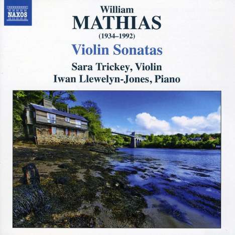 William Mathias (1934-1992): Sonaten für Violine &amp; Klavier Nr.1 &amp; 2, CD