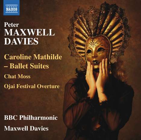 Peter Maxwell Davies (1934-2016): Caroline Mathilde - Ballettsuiten, CD