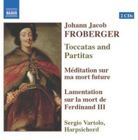 Johann Jacob Froberger (1616-1667): Toccaten &amp; Partiten, 2 CDs