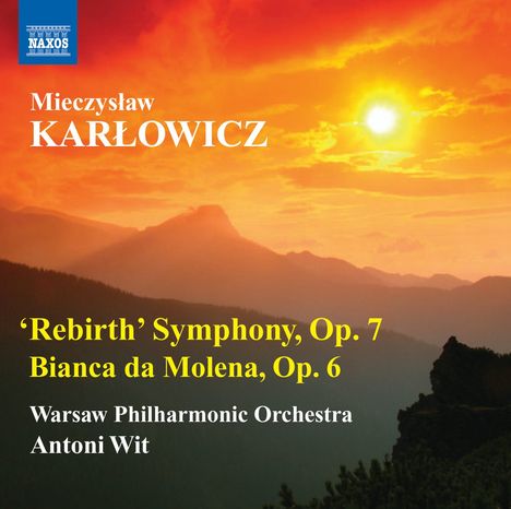 Mieczyslaw Karlowicz (1876-1909): Symphonie op.7 "Rebirth", CD