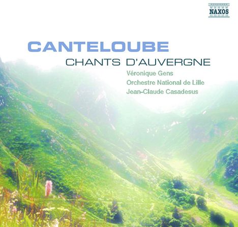 Joseph Canteloube (1879-1957): Lieder der Auvergne Vol.1, CD