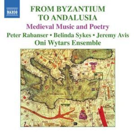 From Byzantium To Andalusia - Medieval Music and Poetry, CD