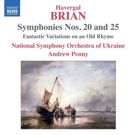 Havergal Brian (1876-1972): Symphonien Nr. 20 &amp; 25, CD