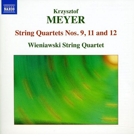 Krzysztof Meyer (geb. 1943): Streichquartette Nr.9,11,12, CD