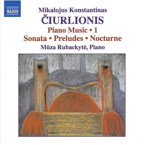 Mikalojus Konstantinas Ciurlionis (1875-1911): Klavierwerke Vol.1, CD