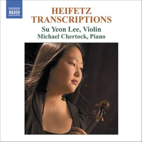 Jascha Heifetz (1901-1987): Transkriptionen für Violine &amp; Klavier, CD