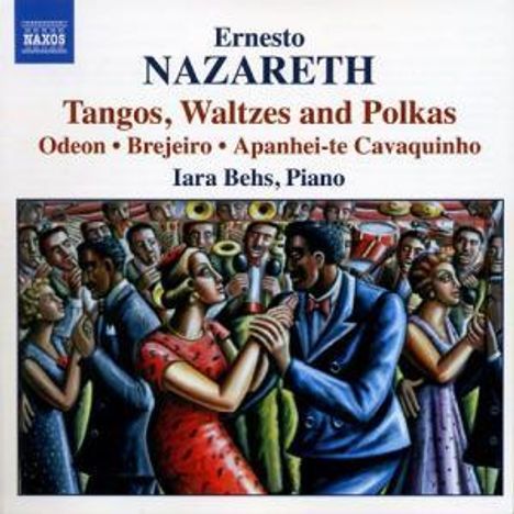 Ernesto Nazareth (1863-1934): Tangos,Walzer &amp; Polkas, CD