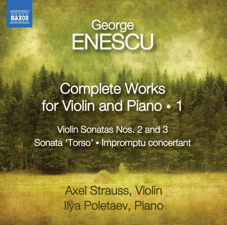George Enescu (1881-1955): Sämtliche Werke für Violine &amp; Klavier Vol.1, CD