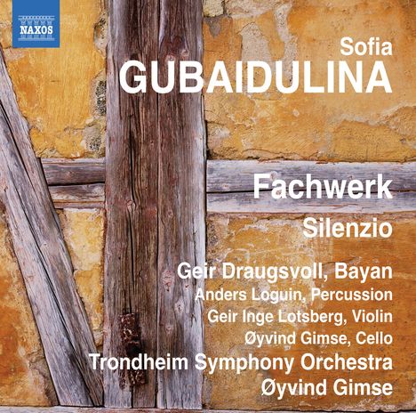 Sofia Gubaidulina (geb. 1931): Fachwerk für Bayan,Percussion &amp; Streichorchester, CD