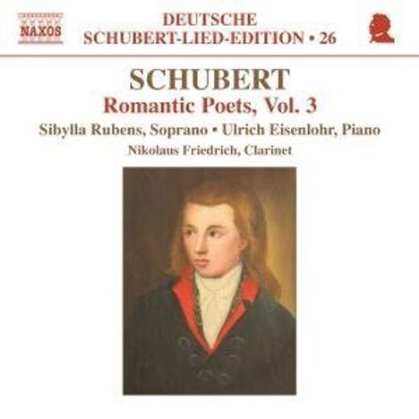 Franz Schubert (1797-1828): Lieder "Romantische Dichter" Vol.3, CD