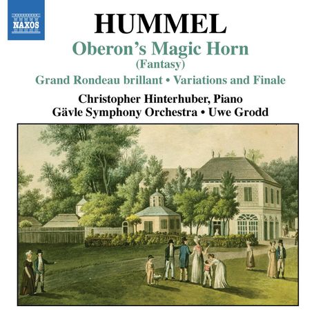 Johann Nepomuk Hummel (1778-1837): Oberons Zauberhorn op.116 für Klavier &amp; Orchester, CD
