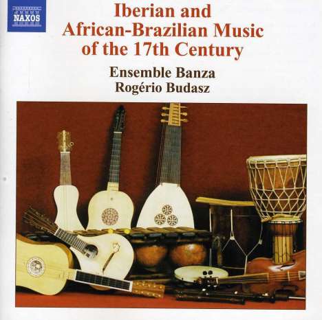 Ensemble Banza / Budasz: Iberian And African-Brazilian Music Of 17th Ctry, CD