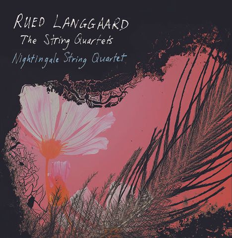 Rued Langgaard (1893-1952): Sämtliche Streichquartette, 3 Super Audio CDs
