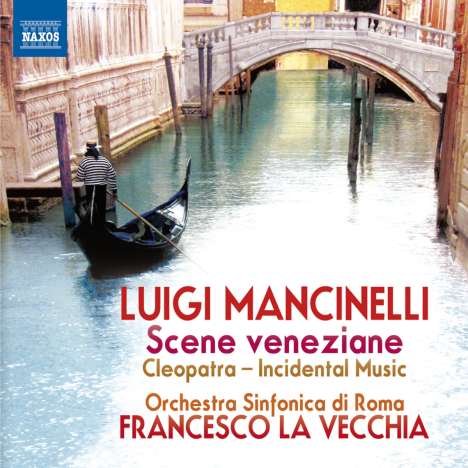 Luigi Mancinelli (1842-1921): Scene veneziane-Suite, CD